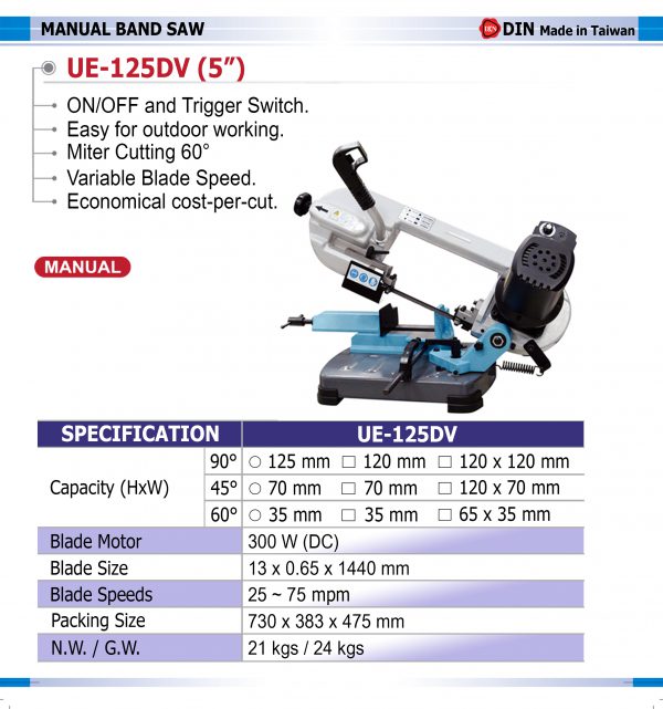 UE-125DV เครื่องเลื่อยสายพาน 5นิ้ว เครื่องเลื่อยไต้หวัน "DIN MACHINE" บริษัทมีบริการหลังการขายตลอดอายุการใช้งาน มีอะไหล่จากโรงงานพร้อมจำหน่าย